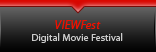 VIEWFest Digital Movie Festival